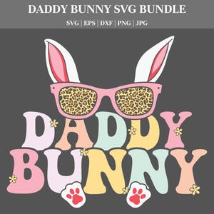 Daddy Hase SVG PNG PDF PDF, Ostern Papa Shirt, Daddy Hase SVG, Fröhliche Ostern SVG, Hase SVG, Ostern Shirt SVG, Hello Spring, Osterhase SVG