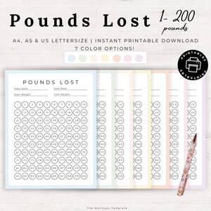 May include: A printable weight loss tracker with the text "Pounds Lost 1-200 pounds." The design includes a series of circles to track weight loss progress, with options for start and goal dates and weights. Available in 7 colors.