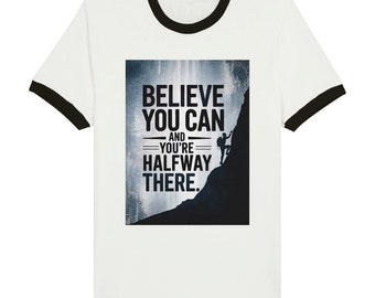Motivational Unisex T-Shirt - 'Believe You Can and You're Halfway There' - Bella + Canvas 3001 - Premium Unisex Ringer T-shirt