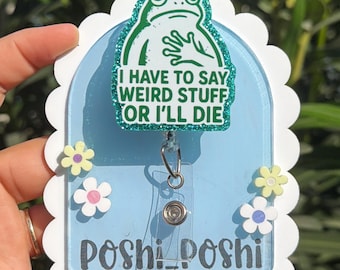Funny meme Badge reel/i have to say weird stuff or I’ll die id holder / Retractable ID / funny dog meme / student nurse gift / coworker gift