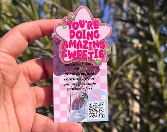 Your doing Amazing sweetie badge reel, glitter badge reel, pink glitter badge reel, custom badge reel, retractable badge reel