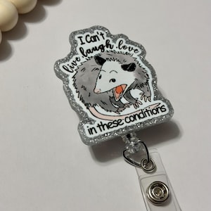 Funny badge reel, retractable badge reel, I can&#39;t live laugh love in these conditions, funny nurse badge reel, medical badge reel