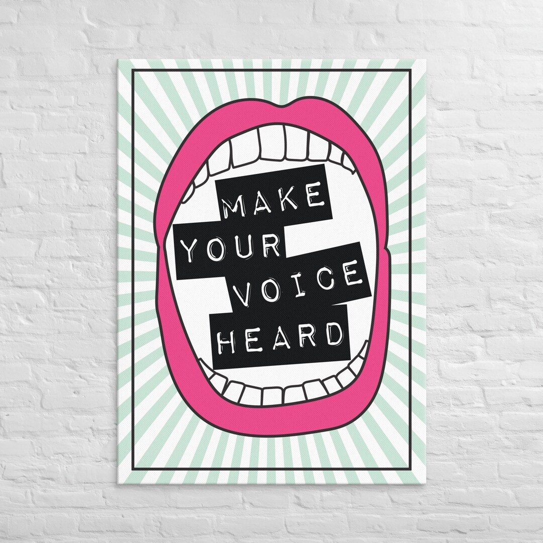 Make Your Voice Heard 40x55" Canvas - Etsy