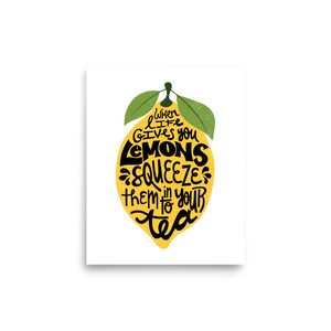 When Life GIves You Lemons Squeeze Tea 8x10 print