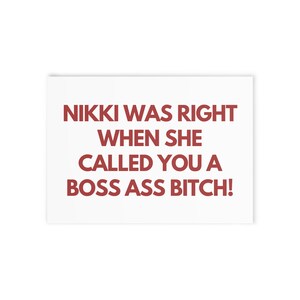 Nikki Was Right When She Called You A Boss... Postcard Affirmation Card