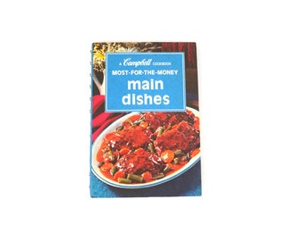 70er Jahre Vintage Campbell Suppe Kochbuch „Most for the Money“ Hauptgerichte Rezept Kochbuch