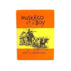 Muskego Boy par Edna et Howard Hong Relié – livre pour enfants vintage 1971