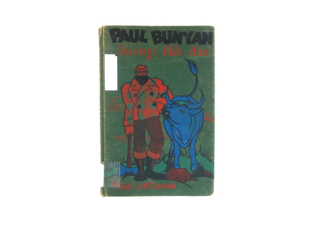 Vintage Paul Bunyan Swings His Axe 1950 Hardback Children's Tall Tale ...