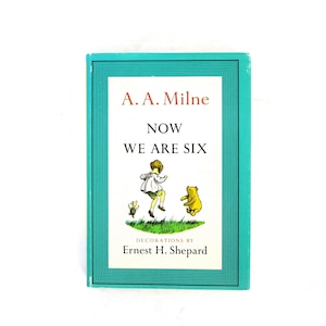 Now We Are Six by A. A. Milne (1961, Hardcover) 1960s Vintage Hardcover Book