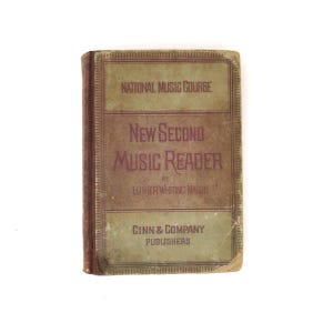 1894 New Second Music Reader by Luter Whiting Mason Ginn & Company Hardcover Book 1800s Distressed Book Decor