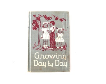 1950er Jahre Wachsen von Tag zu Tag Vintage Kinderbuch Papier Bilder Ephemera Sammelalbum Collage 1952 Hardcover Kinderschulbuch