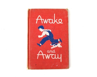 1940s Awake and Away Red Vintage Kid's book Paper Pictures Ephemera Scrapbook Collage 1947 Hardcover Children's School Book