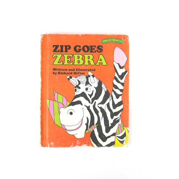 Zip Goes Zebra 1977 Sweet Pickles Hardcover Book Vintage
