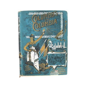 Columbus and Columbia: Pictorial History of the Man & The Nation by H.S. Smith 1892 Hardcover Book 1800s Book Decor