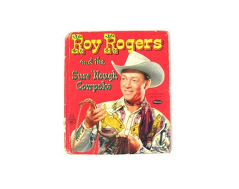 Roy Rogers and the Sure Nough Cowpoke Book Vintage 1950s Children's Book Western Cabin Book Decor