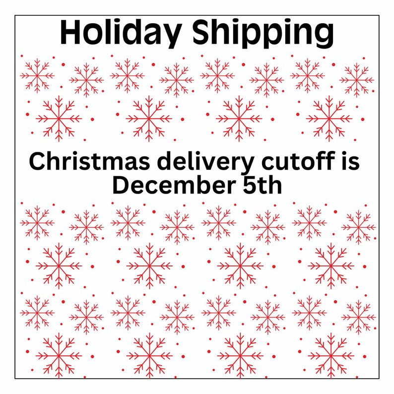 a pattern of red snowflakes against a white background, with the text "Holiday Shipping" and "Christmas delivery cutoff is December 5th" overlaid on the image.