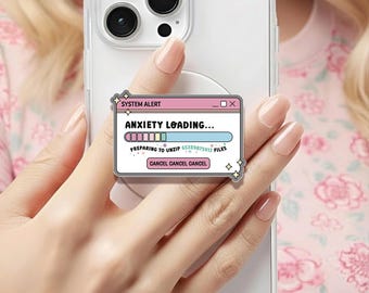 Anxiety Loading Alert Holographic MagSafe grip |Kindle Decoration |Coquette Anxiety Phone Holder |Kobo Grips | Book Lover Gift |Gift for her
