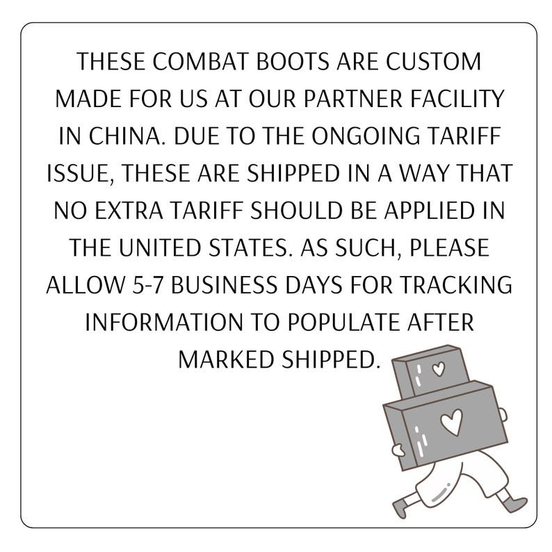 a person carrying a box with a heart symbol on it, and there is text next to the image that reads "These combat boots are custom made for us at our partner facility in China. Due to the ongoing tariff issue, these are shipped in a way that no extra tariff should be applied in the United States. As such, please allow 5-7 business days for tracking information to populate after marked shipped."