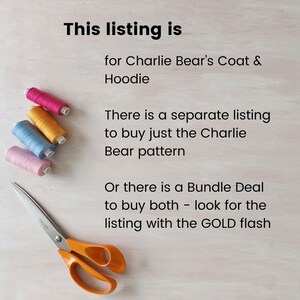 Puede incluir: Esta lista es para el abrigo y la sudadera con capucha de Charlie Bear. Hay una lista separada para comprar solo el patr&oacute;n del oso Charlie. O hay un paquete para comprar ambos: busca la lista con el flash DORADO.