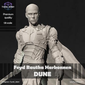 May include: A 3D-printed figure of Feyd Rautha Harkonnen from Dune, in a neutral color palette. The figure is wearing detailed armor and holding a sword. The image includes the text "TYNAH_3DART", "Premium quality", "1/8 scale", and "DUNE".
