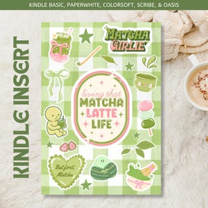 May include: A Kindle insert with a green and white checkered pattern, featuring matcha-themed illustrations and text. The design includes phrases like "Matcha Girlie" and "Living that Matcha Latte Life," along with images of matcha drinks and sweets.