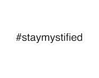 Stay Mystified Shawn Hatosy Kiss-Cut Sticker | Laptopsticker Hashtag-tekst, The Pitt, Shawn Hatosy