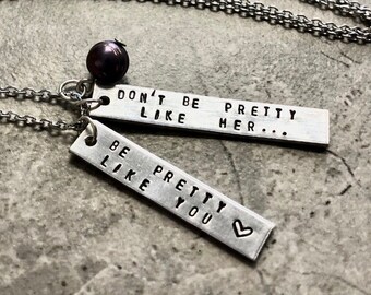 Don't Be Pretty Like Her... - Emmy Collection Necklace