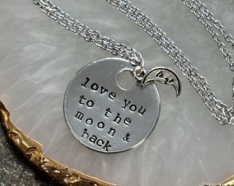 Love You To The Moon and Back. Hand Stamped Metal Necklace or Key Chain