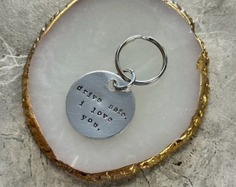 Drive Safe Hand Stamped Key Chain