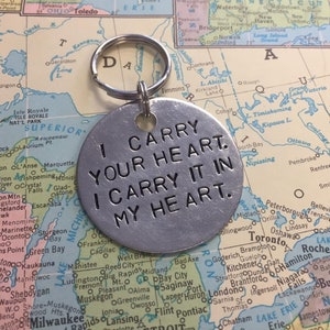 I Carry Your Heart - Metal Hand Stamped Key Chain