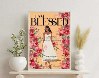 I am Blessed Floral Christian Poster | Bible Scripture Art (Digital Download)