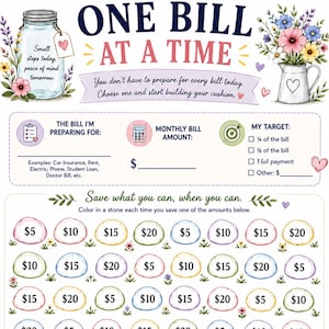 May include: A financial savings tracker sheet titled One Bill At A Time with floral illustrations. It includes sections for bill details, target amounts, and a grid of stones labeled with dollar amounts from $5 to $20 to color in as you save.