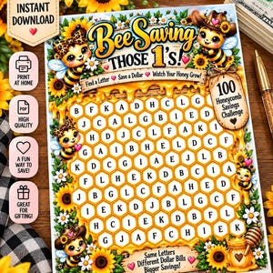 May include: A Bee Saving Those 1's honeycomb savings challenge sheet featuring cartoon bees, sunflowers, and a grid of letters. The text reads Bee Saving Those 1's, Find a Letter, Save a Dollar, Watch Your Honey Grow, 100 Honeycomb Savings Challenge, and Same Letters Different Dollar Bills Bigger Savings.