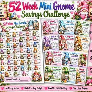 May include: A 52-week mini gnome savings challenge printable set featuring colorful illustrations of gnomes, flowers, and mushrooms. The pages include weekly tracking circles with dollar amounts, a space for total amount saved, and text reading 52 Week Mini Gnome Savings Challenge, Small Steps Big Dreams, and Save A Little Each Week.