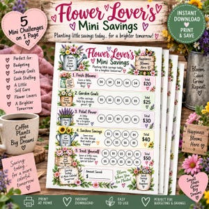 May include: A printable savings tracker sheet titled Flower Lover's Mini Savings with five challenges featuring floral illustrations, circular icons for tracking currency amounts, and text including Planting little savings today for a brighter tomorrow.