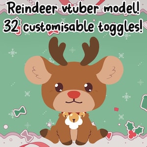 May include: A cartoon reindeer with brown fur, large eyes, and a red nose is sitting on a green background with snowflakes. The reindeer is wearing a white collar with a gold bell. The text "Reindeer vtuber model! 32 customisable toggles!" is at the top of the image.
