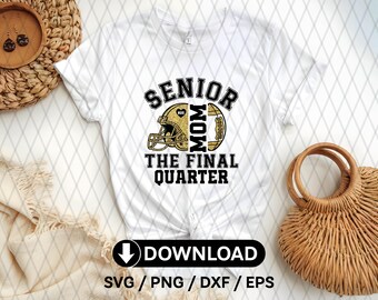 Senior 2025 Football Mom SVG PNG Final Quarter Svg Football Mom Svg Senior Football Mom Png Class of 2026 Svg Senior Football Mom