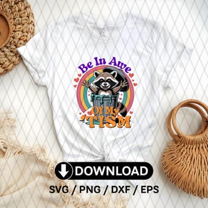 Be in Awe of My 'Tism Raccoon PNG | Funny Animal Design | Digital Download for T-shirts, Mugs, Hoodies | Rainbow Raccoon Art