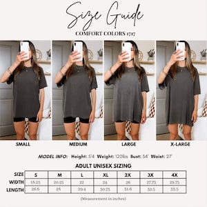 May include: Size guide for Comfort Colors 1717 adult unisex sizing t-shirts. The image shows four models wearing the t-shirts in different sizes. The size chart includes measurements in inches for width and length, ranging from S to 4X.