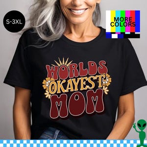 Regalo para mamá, regalo divertido para el Día de la Madre, camiseta de la mamá más aceptable del mundo, chiste familiar sobre la maternidad, humor sobre la vida de una madre, la mejor parodia para una esposa