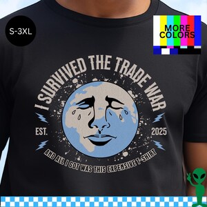 Camiseta divertida sobre aranceles. Sobreviví a la guerra comercial y solo conseguí esta camiseta cara. Superviviente con aranceles. Chiste irónico. Humor sobre el capitalismo.