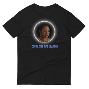 Cindy the Tv's Leaking Shirt, Funny Scary Movie Parody Tee, Regina Hall