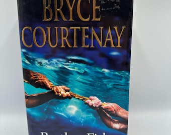 Bryce Courtenay Brother Fish Hardcover First Edition 2005 Fiction