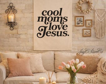 Cool Moms Love Jesus Banner, Mother’s Day Gift, Christian Wall Hanging for Moms
