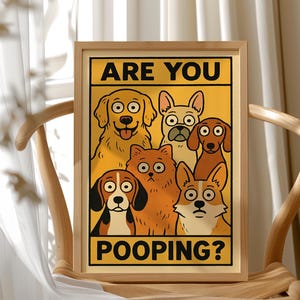 Are You Pooping Bathroom Art, Funny Dog Pooping Poster, Cartoon Dog Wall Print, Dog Humor Decor, Pet Gag Gift, HP-105