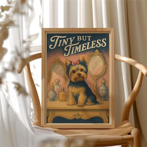 Yorkie Wall Art Print, “Tiny But Timeless” Retro Dog Poster, Vintage Yorkshire Terrier Decor for Glam Pet Lovers, HP-74