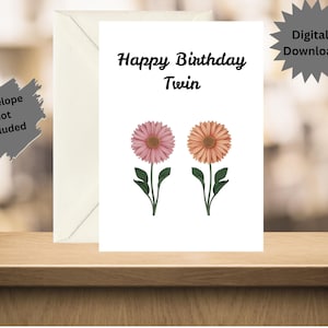 Printable Birthday card for my twin | Digital Download Twin Birthday Card | Digital birthday card for sister