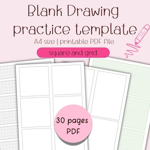 May include: A pink and white printable PDF template for drawing practice. The text on the image reads "Blank Drawing practice template" and "A4 size | printable PDF file". The template includes square and grid designs, with 30 pages.