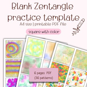 May include: A collection of printable Zentangle practice templates. The templates are A4 size and feature colorful square patterns. The image includes the text "Blank Zentangle practice template" and "6 pages PDF (36 patterns)."