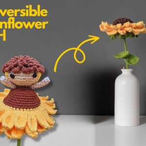 May include: A reversible crochet sunflower doll and flower. The doll has a yellow skirt, brown bodice, and a brown hair-like cap. The flower version is in a white vase. The text "Reversible Sunflower Girl" is in yellow.